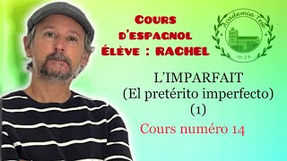 Cours d’espagnol 14 🇪🇸 Élève RACHEL l’IMPARFAIT el pretérito imperfecto 1 coursdespagnol [upl. by Alludba]