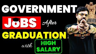 Top Government Jobs After Graduation🎓  High Salary Jobs  Harsh Sir [upl. by Sutphin192]