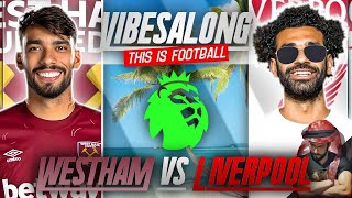 LIVERPOOL VS WEST HAM LIVE STREAM WATCHALONG PREMIER LEAGUE LIVE STREAM WATCHALONG [upl. by Annas]