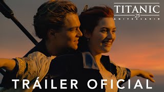 Titanic 25º aniversario  Tráiler Oficial en VOSE  HD [upl. by Eric349]