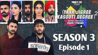 Yaar Jigree Kasooti Degree Season 3  Episode  1  Yaar Chale Bahar Punjabi latest Web Series 2023 [upl. by Redep]