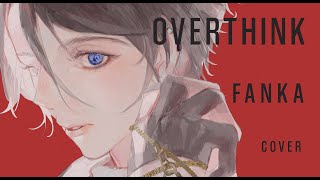 OverThink  Fan Ka 饭卡  Link Click ED  Thai cover ภาษาไทย [upl. by Bernadene]