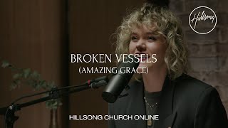 Broken Vessels Amazing Grace Church Online  Hillsong Worship [upl. by Margetts525]