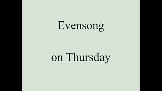 Thursday evensong [upl. by Torbert]