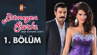 Bitmeyen Şarkı 1 Bölüm [upl. by Hutchins]