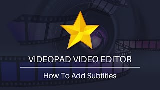 How to Add Subtitles  VideoPad Video Editing Tutorial [upl. by Iderf]