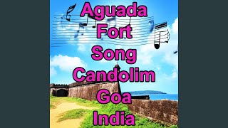 Aguada Fort Song Aguada Fort Candolim Goa India I Love India Tourism Goa Song [upl. by Keane]