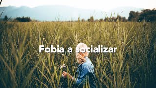 Fobia a socializar [upl. by Lindsey]