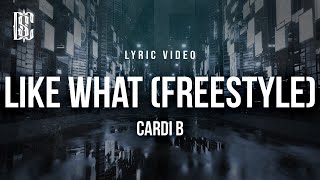 Cardi B  Like What Freestyle  Lyrics [upl. by Ranchod]