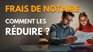 Frais de notaire  Comment les réduire [upl. by Vudimir]