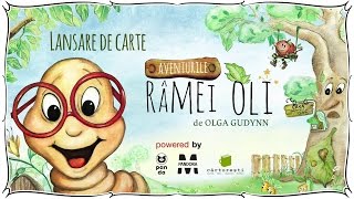 „Aventurile ramei Oli” de Olga Gudynn  Amintiri de la lansare  Atelierul Magic [upl. by Nutsud]