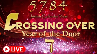 5784 Jewish Calendar Crossing Over LIVE  Year of the Door  With Eric Burton [upl. by Aisiat]