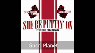 12 She Be Puttin On  Gucci Mane Ft Waka Flocka amp Slim Dunkin  FERRARI BOYZ [upl. by Evante]