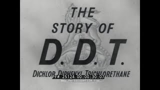 THE STORY OF DDT WWII MIRACLE INSECTICIDE MOSQUITO CONTROL 25124 [upl. by Tran]