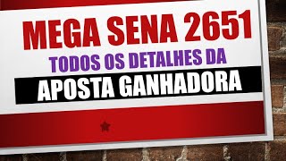 GANHADOR DA MEGA SENA 2651 DETALHES DA APOSTA GANHADORA [upl. by Mariandi]