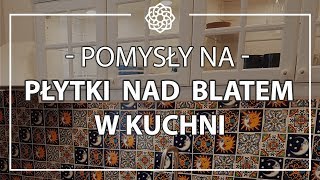 Pomysły na płytki nad blatem kuchennym 15 pomysłów [upl. by Lane]