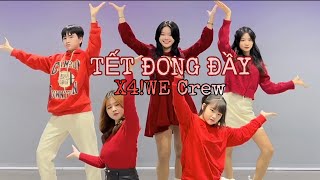 TẾT 2023  Tết Đong Đầy  Dance choreography By X4WE Crew [upl. by Spragens]