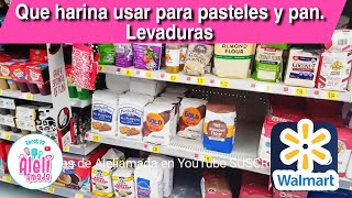 Tipos de harinas que USO para PASTELES Y PAN  y LEVADURA walmart [upl. by Naval]