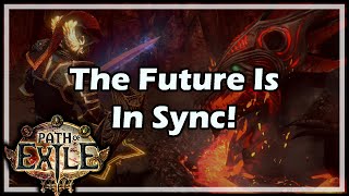 Path of Exile The Future Is In Sync [upl. by Ameluz700]