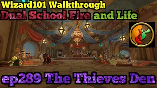 Wizard101 Walkthrough Dual School Fire ep289 The Thieves Den [upl. by Ecidna639]