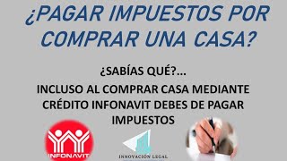 ¿SABÍAS QUÉ SI VAS A COMPRAR UNA CASA DEBES DE PAGAR ISR [upl. by Yarahs]