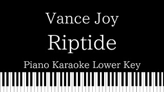 【Piano Karaoke Instrumental】Riptide  Vance Joy【Lower Key】 [upl. by Asihtal459]