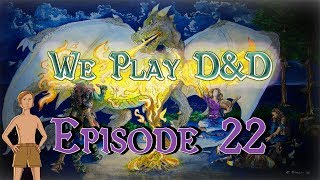 We Play DampD  Ep 22 Sticky Situation [upl. by Notnek]