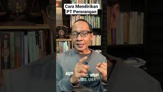 Cara Mendirikan PT Perorangan [upl. by Aynek428]