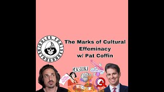 The Marks of Cultural Effeminacy [upl. by Goat]