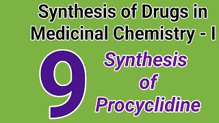 9 Synthesis of Procyclidine  Medicinal ChemistryI  B Pharm IV Semester [upl. by Selmner946]