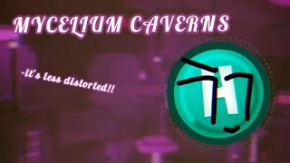 Mycelium Caverns V2  yeah less distortion [upl. by Encrata830]