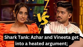 Shark Tank India 3 Azhar Iqubal and Vineeta Singh get into a heated argument [upl. by Ker]