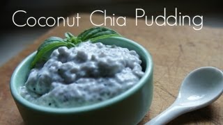 How to Make Coconut Chia Seed Pudding [upl. by Amekahs]