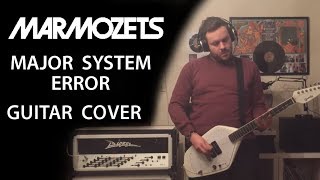 Marmozets  Major System Error Guitar Cover [upl. by Daisey]