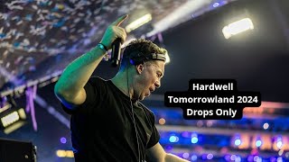 Hardwell  Tomorrowland 2024  Drops Only [upl. by Cates]