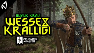 İNGİLİZLERİN EFSANEVİ KRALI  WESSEX  Crusader Kings 3  17 [upl. by Cordelia540]