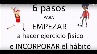 6 pasos para empezar a hacer ejercicio fisico [upl. by Cuyler]