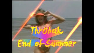 ThrObak  End of Summer [upl. by Alyad]