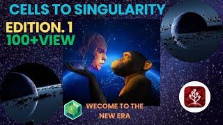 WELCOME TO THE NEW ERA  CELLS TO SINGULARITY TRAILER  EDITION 1  TRAILER 1 [upl. by Gittle]