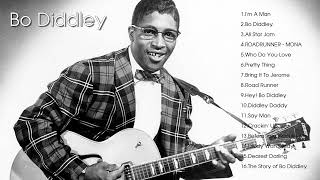 The Best of Bo Diddley  Bo Diddley Greatest Hits  Bo Diddley Full Album Playlist [upl. by Libbie]