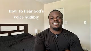 How To Hear Gods Voice Audibly  Getting Closer To God [upl. by Aniroz298]