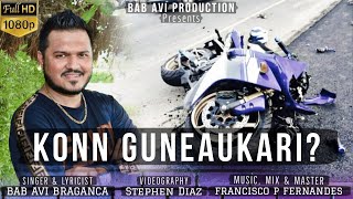 KONN GUNEAUKARI New Konkani Song Bab Avi Braganza [upl. by Goodkin479]