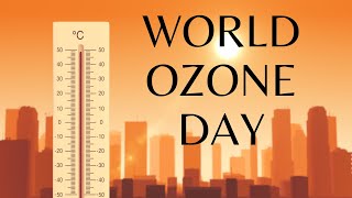 World Ozone Day [upl. by Airdnekal]