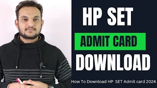 HP SET Admit card 2024  How to Download HP SET Admit card  HP SET exam date 28 April 2024 [upl. by Aletta]