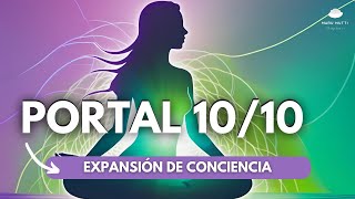 MEDITACIÓN GUIADA PORTAL 1010 💫  ALINEACIÓN Y MANIFESTACIÓN [upl. by Somisareg]