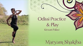 Maryam Shakiba  Odissi Dance  Practice amp Play  Kirwani Pallavi [upl. by Wichman516]