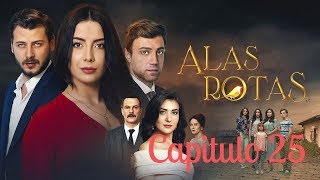 Alas Rotas  Capitulo 25  Audio español [upl. by Nilya]