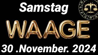 Horoskop Waage und Tarot Samstag 30 November 2024 [upl. by Erreipnaej]