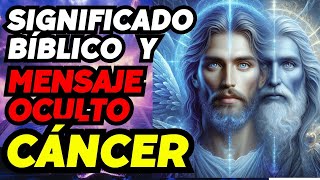 CÁNCER Significado Bíblico y un Mensaje Oculto de Tu Cumpleaños cancer [upl. by Dorweiler]