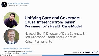 Unifying Care and Coverage Causal Inference The Causal AI Conference 2024 [upl. by Ecerahs773]